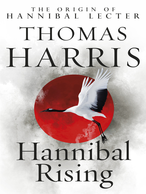 Title details for Hannibal Rising by Thomas Harris - Wait list